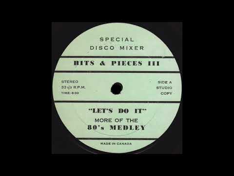 BITS & PIECES III “Let’s Do It” More Of The 80’s Medley * No Label GM101