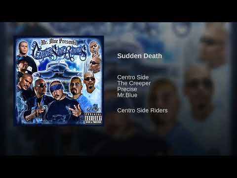 Sudden Death (Centro Side Records) Precise, Mr.Blue, The Creeper. (Produced by Lil Creeper)