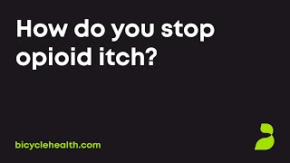 How do you stop opioid itch