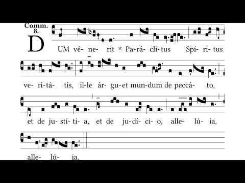 Dum venerit Paraclitus - Communio 4th Sunday after Easter