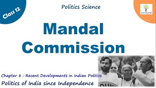 Mandal Commission -  Class 12 Political Science