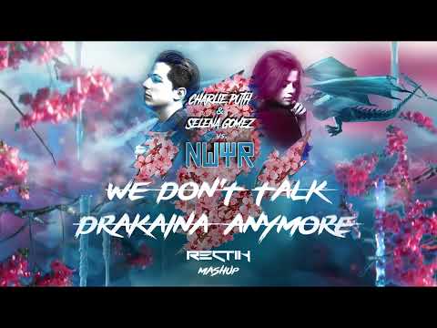 |Trance/Big Room| Charlie Puth x NWYR x Selena Gomez - We Dont Talk Drakaina Anymore (Rectik Mashup)