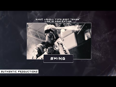 Night Lovell TYPE BEAT "Swing" [ Authentic Productionz ]