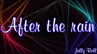 Jelly Roll - After The Rain (Official Music Video)
