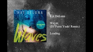 Kat DeLuna - Waves (DJ Fumi★Yeah! Remix)