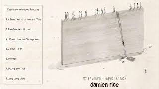 My Favourite Faded Fantasy - Damien Rice (Full Album 2014)