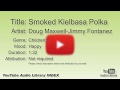 Smoked Kielbasa Polka Doug Maxwell Jimmy Fontanez Children S Happy YouTube Audio Library B
