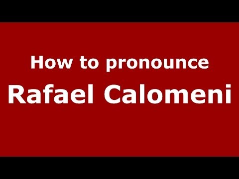 How to pronounce Rafael Calomeni (Brazilian/Portuguese) - PronounceNames.com