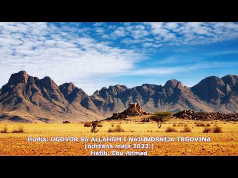 Hutba: UGOVOR SA ALLAHOM I NAJUNOSNIJA TRGOVINA