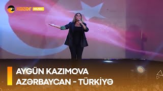 Aygün Kazımova - Azərbaycan - Türkiyə