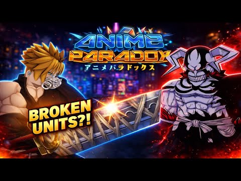 These 2 Units Are INSANE in Anime Paradox… You Need Them!