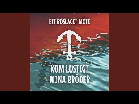 Kom lustigt mina bröder
