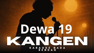 Download lagu Kangen - Dewa 19 | Karaoke Low Key (Nada Rendah) mp3 Download lagu Kangen - Dewa 19 | Karaoke Low Key (Nada Rendah) mp3
