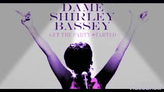 Dame Shirley Bassey - Get The Party Started