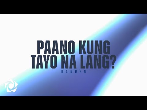 Video thumbnail for Paano Kung Tayo Na Lang?