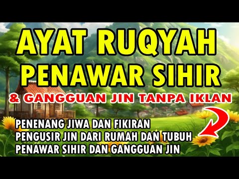 AYAT RUQYAH PENAWAR SIHIR & GANGGUAN JIN