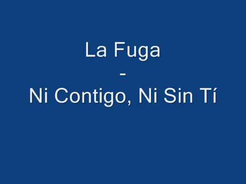 download lagu mp3 mp4 La Fuga Ni Contigo Ni Sin Ti Letra, download lagu La Fuga Ni Contigo Ni Sin Ti Letra gratis, unduh video klip La Fuga Ni Contigo Ni Sin Ti Letra
