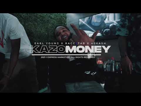 Earl Young x Racc$tarJo x 40Kash - KAZOMONEY