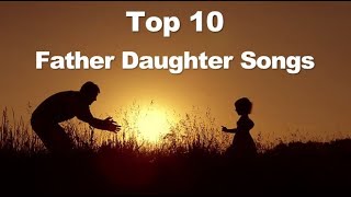 Top 10 Father Daughter Songs Jukebox  Evergreen Ta