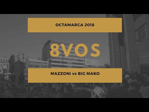 MAZZONI vs BIG MAKO - 8vos - Octamarca 1vs1 2018