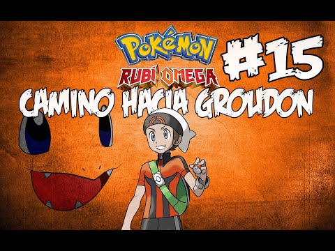 🔴pokemon ruby omega cap 15#/a darleee/CAMINO HACIA GROUDON
