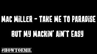 Mac Miller - Take Me to Paradise (Lyrics)