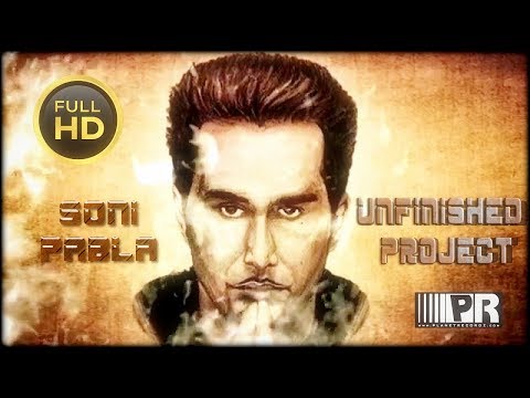 Soni Pabla | Unfinished Project | Punjabi Music Video | Planet Recordz