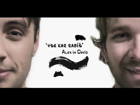 Alex & David - Vse, kar rabiš