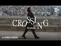 Video Essay: “Crossing Thresholds”