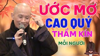 ƯỚC MƠ TỘT CÙNG CỦA MỖI NGƯỜI | HÒA THƯỢNG THÍCH PHƯỚC TỊNH