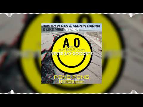 Ping Pong Tremor vs Never Say Goodbye (Hardwell Mashup) - Armin Van Buuren & Hardwell vs Dimitri...