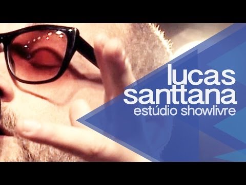 "Deixe o sol bater" - Lucas Santtana no Estúdio Showlivre 2013