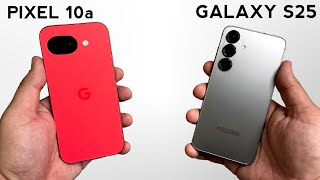 Samsung S25 vs Google Pixel 10a - Totally Unexpected 🤯