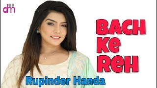 Bach Ke Reh ( Full Video) Rupinder Handa Ft. Parmish Verma | Latest Punjabi Song 2019