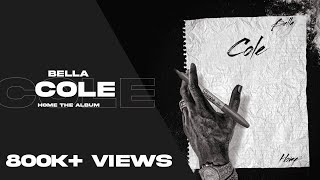Cole - Bella  Music Video  Home The Album