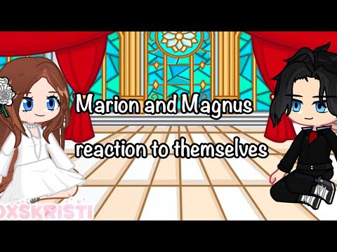 /Marion & Magnus reacting to themselves/ #MSA /Im Turing into a vampire/ gachalife2/ shipping🌓/