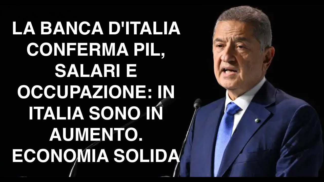 LA BANCA D'ITALIA CONFERMA PIL, SALARI E OCCUPAZIONE: IN ITALIA SONO IN AUMENTO. ECONOMIA SOLIDA