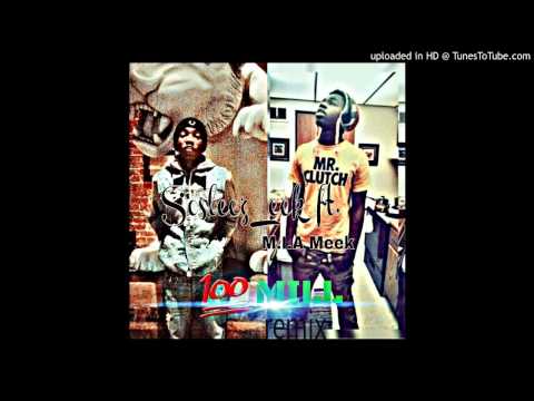 Sosleez leek ft. M.I.A Meek - 100 mill(Remix)