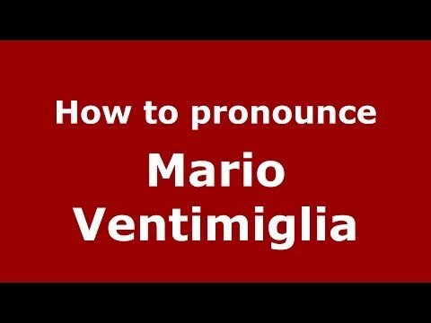 How to pronounce Mario Ventimiglia (Italian/Italy)  - PronounceNames.com