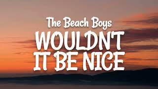 The Beach Boys - Wouldn't It Be Nice (Lyrics)