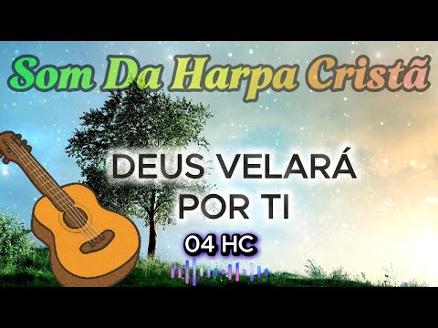 Deus Velará por Ti - 04 Harpa Cristã (Com Letra)