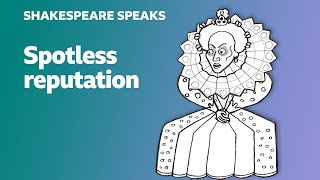 Spotless reputation - Shakespeare Speaks