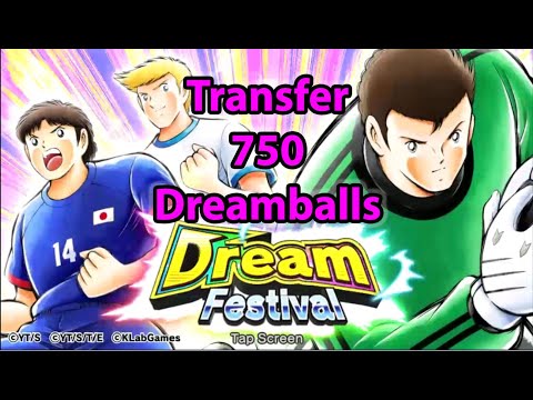 Captain Tsubsa Dream Team: Transfer 750 Dreamballs for Dream Festival
