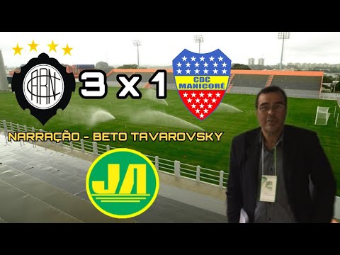 Veja os gols entre RIO NEGRO 3 X 1 CDC MANICORÉ - Narração Beto Tavarovsky, Rádio Já Panamazonica