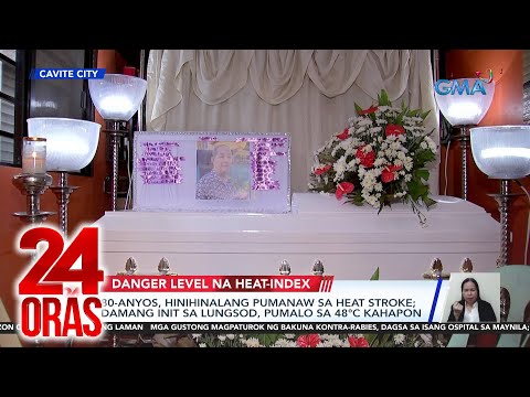 80-anyos, hinihinalang pumanaw sa heat stroke; damang init sa lungsod, pumalo sa 48C… 24 Oras