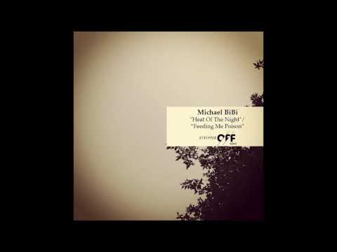 Bibi Archive 005 - Michael Bibi - Heat Of The Night (Original Mix)