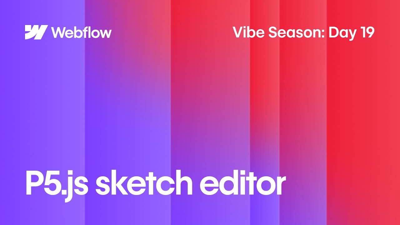 Vibe Season Day 19 | From Sketches to Storage: Rebuilding the p5.js Editor in Webflow