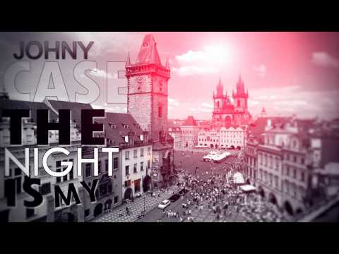 Johny Case - The Night is my(Original Mix)