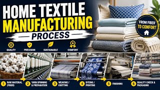 Home Textile Manufacturing Process Explained | How Bed Sheets, Towels & Curtains