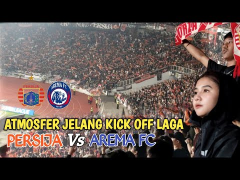 Atmosfer Jelang Kick Off Laga Persija vs Arema FC | Super league 2026